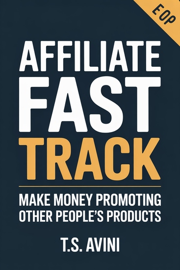 Affiliate Fast Track - Make Money Promoting Other People's Products - cover