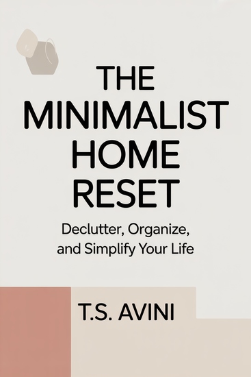 The Minimalist Home Reset - Declutter Organize and Simplify Your Life - cover