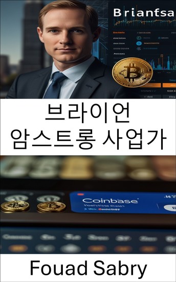 브라이언 암스트롱 사업가 - 한 비전가가 코인베이스를 글로벌 암호화폐 거래소 강자로 만든 비결 - cover