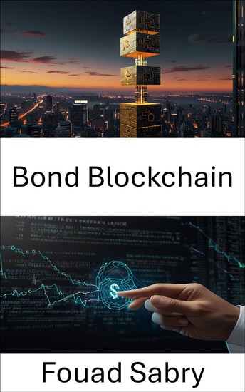 Bond Blockchain - Un'analisi approfondita dell'innovazione degli smart contract e del suo impatto sugli strumenti finanziari - cover
