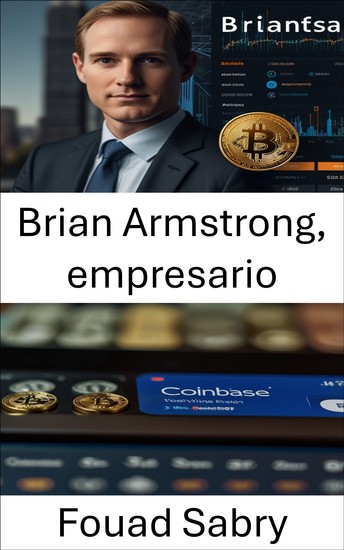 Brian Armstrong empresario - Cómo un visionario transformó a Coinbase en una potencia global del intercambio de criptomonedas - cover