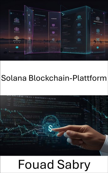 Solana Blockchain-Plattform - Erstellen skalierbarer Smart Contracts für die nächste Generation dezentraler Anwendungen - cover