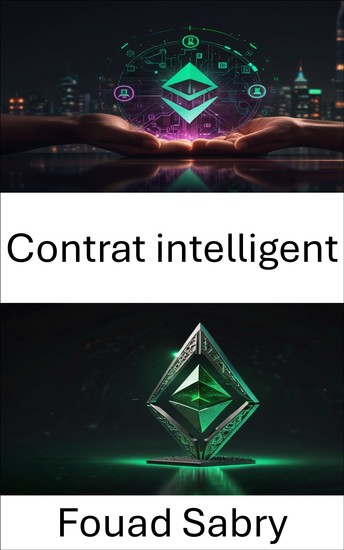 Contrat intelligent - Libérer la puissance de l'automatisation décentralisée dans la technologie Blockchain - cover