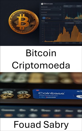 Bitcoin Criptomoeda - Compreendendo o poder das finanças descentralizadas na era digital - cover