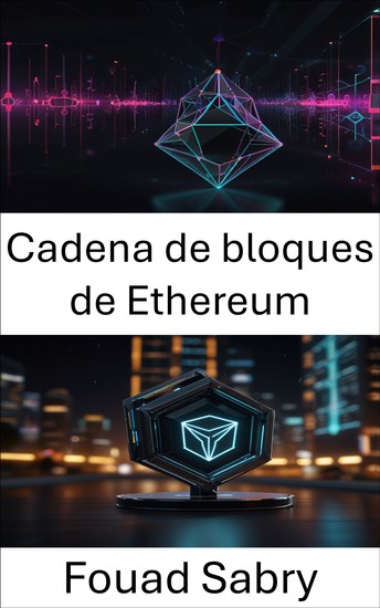 Cadena de bloques de Ethereum - Finanzas descentralizadas y contratos inteligentes impulsan la innovación en la Web3 - cover
