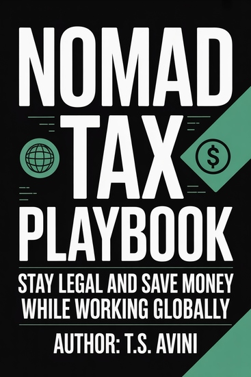 Nomad Tax Playbook - Stay Legal and Save Money While Working Globally - cover