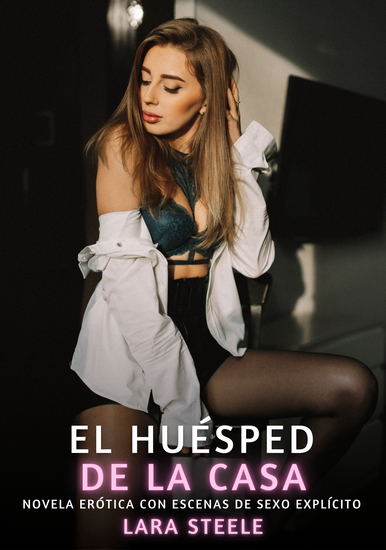 El huésped de la casa - Novela Erótica con Escenas de Sexo Explícito - para Adultos - cover