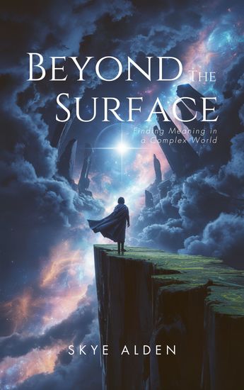 Beyond the Surface - Finding Meaning in a Complex World - cover