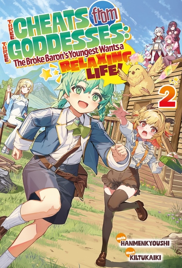 Three Cheats from Three Goddesses: The Broke Baron’s Youngest Wants a Relaxing Life Volume 2 - cover