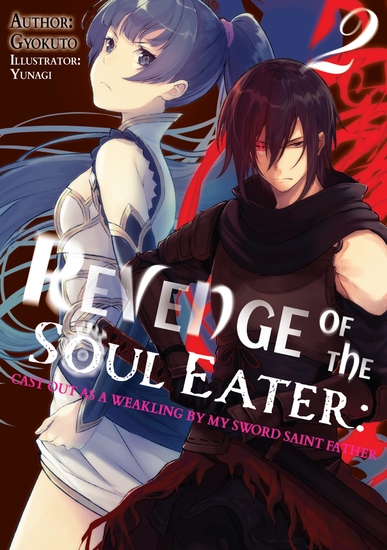 Revenge of the Soul Eater: Cast Out as a Weakling by My Sword Saint Father Volume 2 - cover