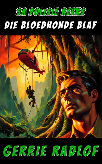 Die Bloedhonde Blaf - 'n SA Polisie Reeks Spanningsverhaal Boek 3 - cover