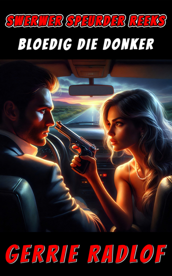 Bloedig die Donker - 'n Obed de Swardt Riller Boek 2 - cover