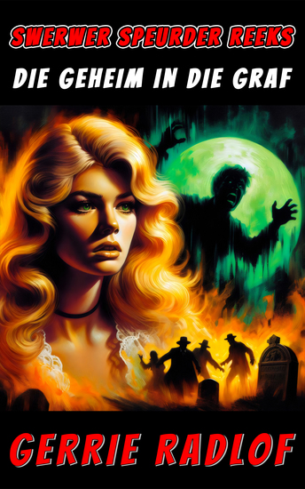 Die Geheim in die Graf - 'n Obed de Swardt Riller Boek 7 - cover