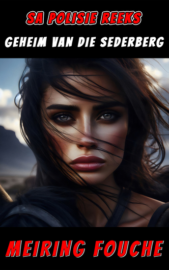 Geheim van die Sederberg - 'n SA Polisie Reeks Spanningsverhaal Boek 4 - cover