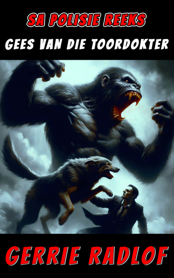 Gees van die Toordokter - 'n SA Polisie Reeks Spanningsverhaal Boek 7 - cover