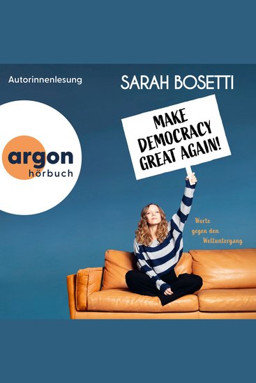 Make Democracy Great Again - Worte gegen den Weltuntergang (Ungekürzte Autorinnenlesung) - cover