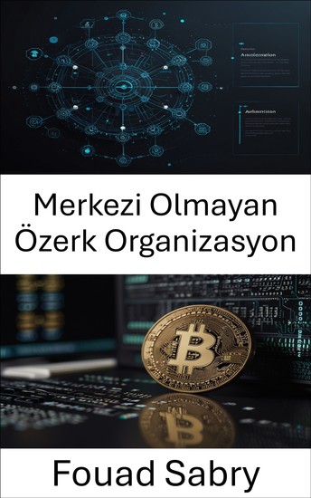 Merkezi Olmayan Özerk Organizasyon - Cardano Blockchain'de Yönetim ve Yeniliğin Geleceğinin Kilidini Açmak - cover