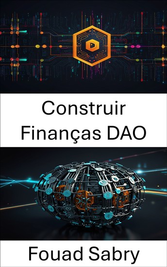 Construir Finanças DAO - Criando um futuro financeiro descentralizado - cover