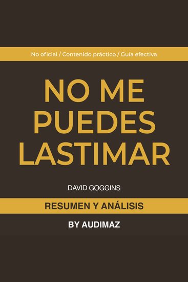 Resumen y Análisis de No Me Puedes Lastimar de David Goggins - cover