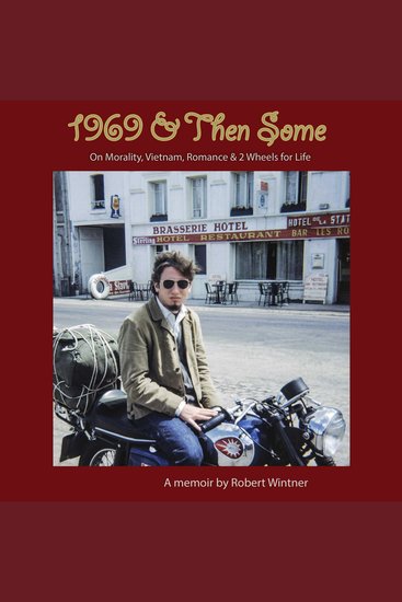 1969 & Then Some - On Morality Vietnam Romance & 2 Wheels for Life - cover
