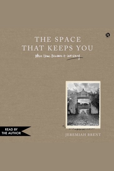 The Space That Keeps You - When Home Becomes a Love Story - cover