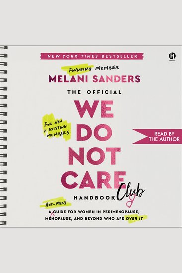 The Official We Do Not Care Club Handbook - A Hot-Mess Guide for Women in Perimenopause Menopause and Beyond Who Are Over It - cover