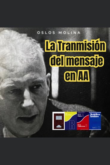 La Transmisión del mensaje en AA - Vivir Para Servir - cover