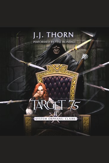 Target 75 (System Orphans: Claire) - A Post-Apocalypse LitRPG Fantasy - A revenge Fantasy set in a Dystopian world with dungeons and levels - cover