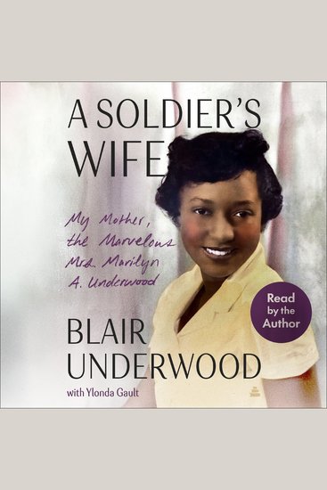 A Soldier's Wife - My Mother the Marvelous Mrs Marilyn A Underwood - cover