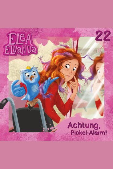 Elea Eluanda Folge 22: Achtung Pickel-Alarm! - cover