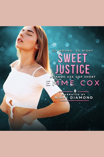 Sweet Justice - A Taboo Age Gap Short - cover