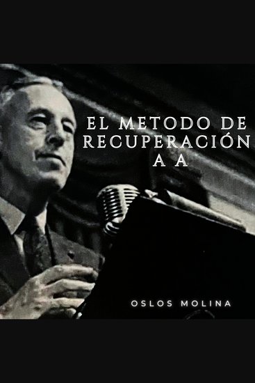 El método de recuperación en AA - Temas Espirituales - cover
