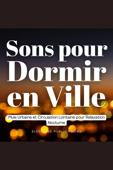 Sons pour Dormir en Ville - Pluie Urbaine et Circulation Lointaine pour Relaxation Nocturne - cover