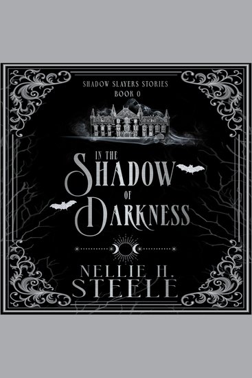 In the Shadow of Darkness - Shadow Slayers Stories - cover