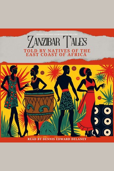 Zanzibar Tales: Folktales Told by Natives of East Africa - Read by Dennis Edward Delaney - cover