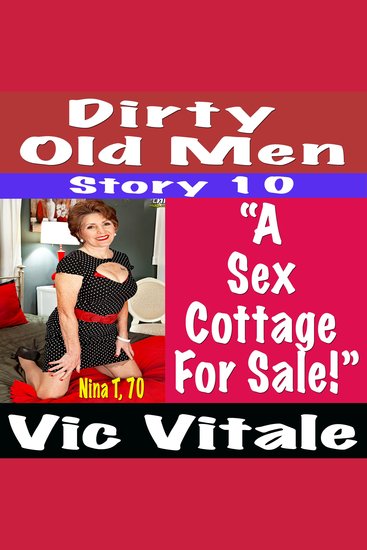 Dirty Old Men Story 10 “A Sex Cottage For Sale!” - cover