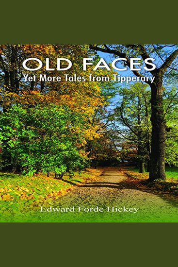 Old Faces: Yet More Tales from Tipperary - cover