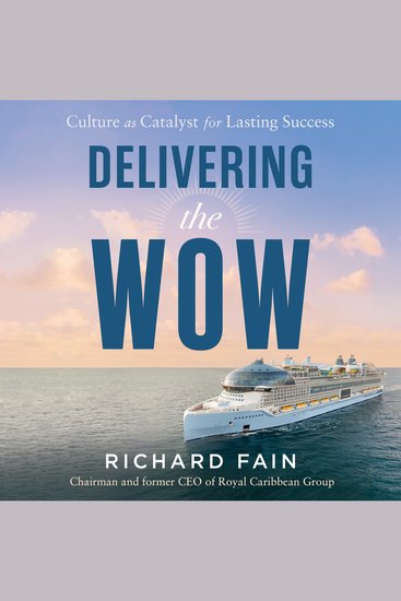 Delivering the Wow - Culture as Catalyst for Lasting Success - cover
