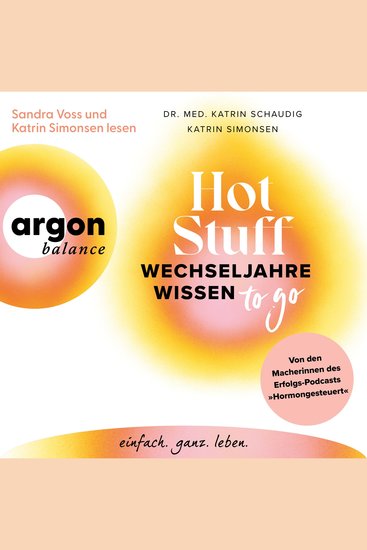 Hot Stuff - Wechseljahre-Wissen to go - Von den Macherinnen des Erfolgs-Podcasts "Hormongesteuert" (Ungekürzte Lesung) - cover