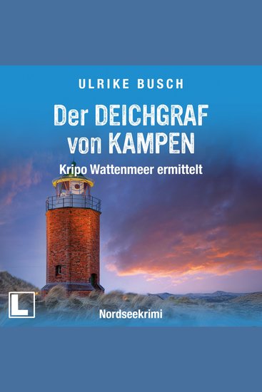 Der Deichgraf von Kampen - Kripo Wattenmeer ermittelt Band 12 (ungekürzt) - cover