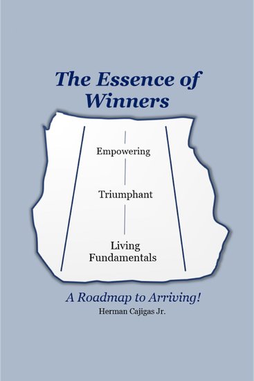The Essence of Winners - A Roadmap to Arriving! - cover