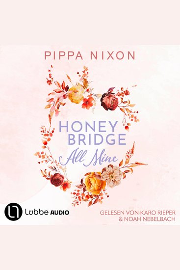 Honeybridge All Mine - Honeybridge Teil 1 (Ungekürzt) - cover