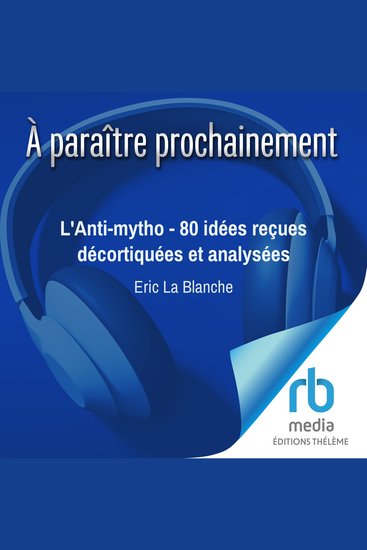 L'Anti-mytho - 80 idées reçues décortiquées et analysées - cover