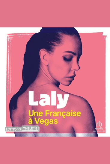 Une Française à Vegas - L'histoire secrète de Laly de policière à artiste du strip - cover