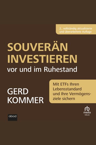 Souverän investieren vor und im Ruhestand - Mit ETFs Ihren Lebensstandard und Ihre Vermögensziele sichern - cover