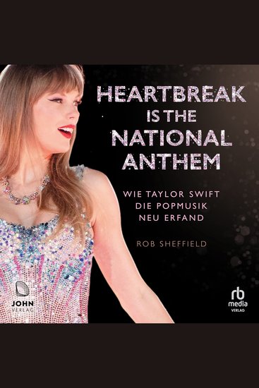Heartbreak is the National Anthem - Wie Taylor Swift die Popmusik neu erfand - cover