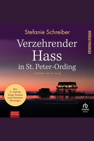 Verzehrender Hass in St Peter-Ording - Der 17 Fall für Torge Trulsen und Charlotte Wiesinger - cover