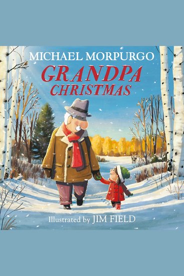 Grandpa Christmas: The feel-good children’s illustrated picture book for ages 3 to 6 perfect for Christmas 2025 new in audio - cover