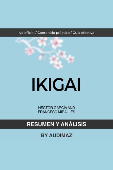 Resumen y Análisis de Ikigai de Héctor García y Francesc Miralles - cover