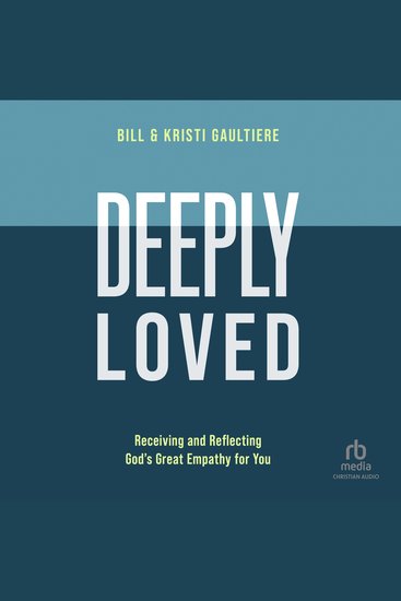 Deeply Loved - Receiving and Reflecting God's Great Empathy for You - cover